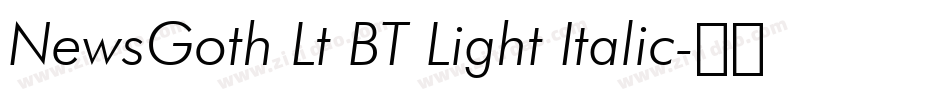 NewsGoth Lt BT Light Italic字体转换